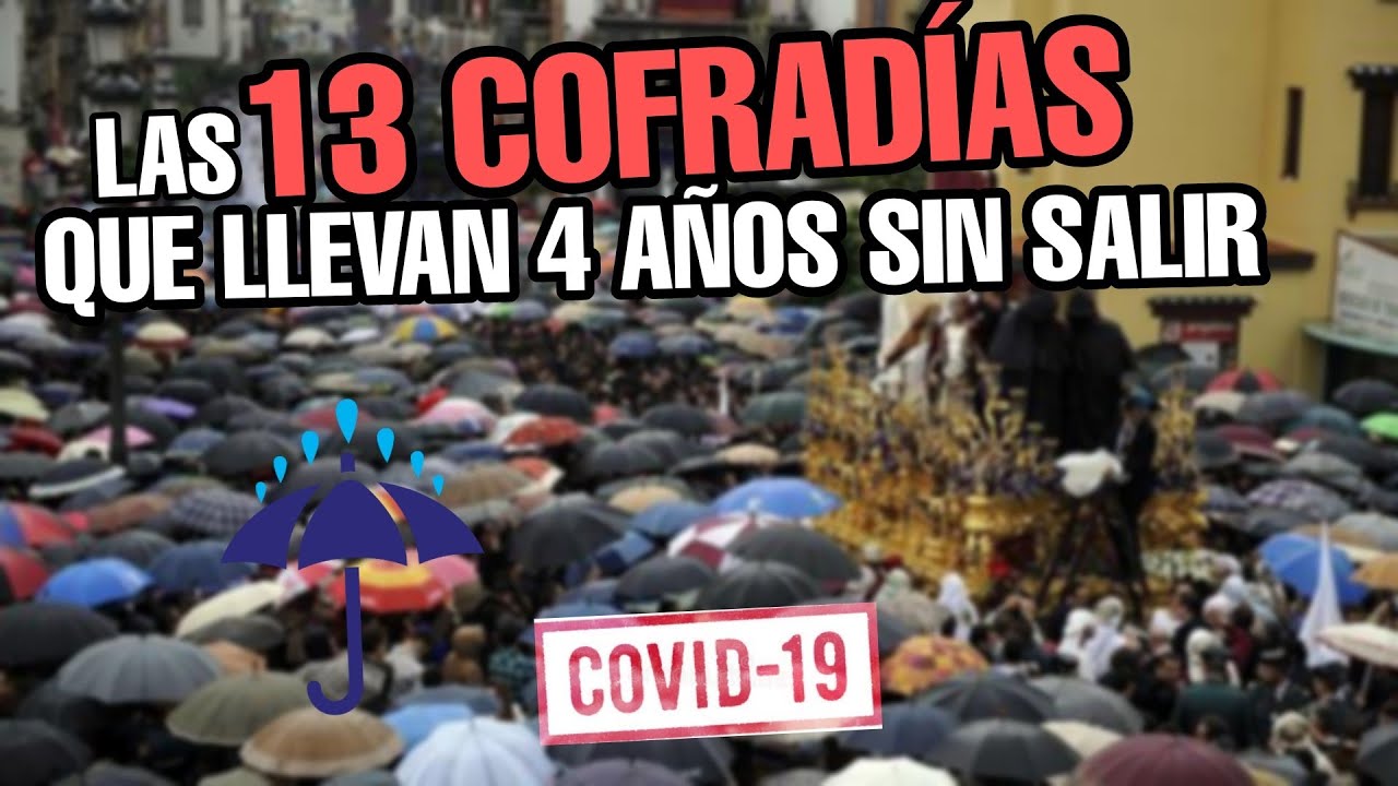 Las 13 COFRADÍAS que llevan 4 AÑOS sin SALIR