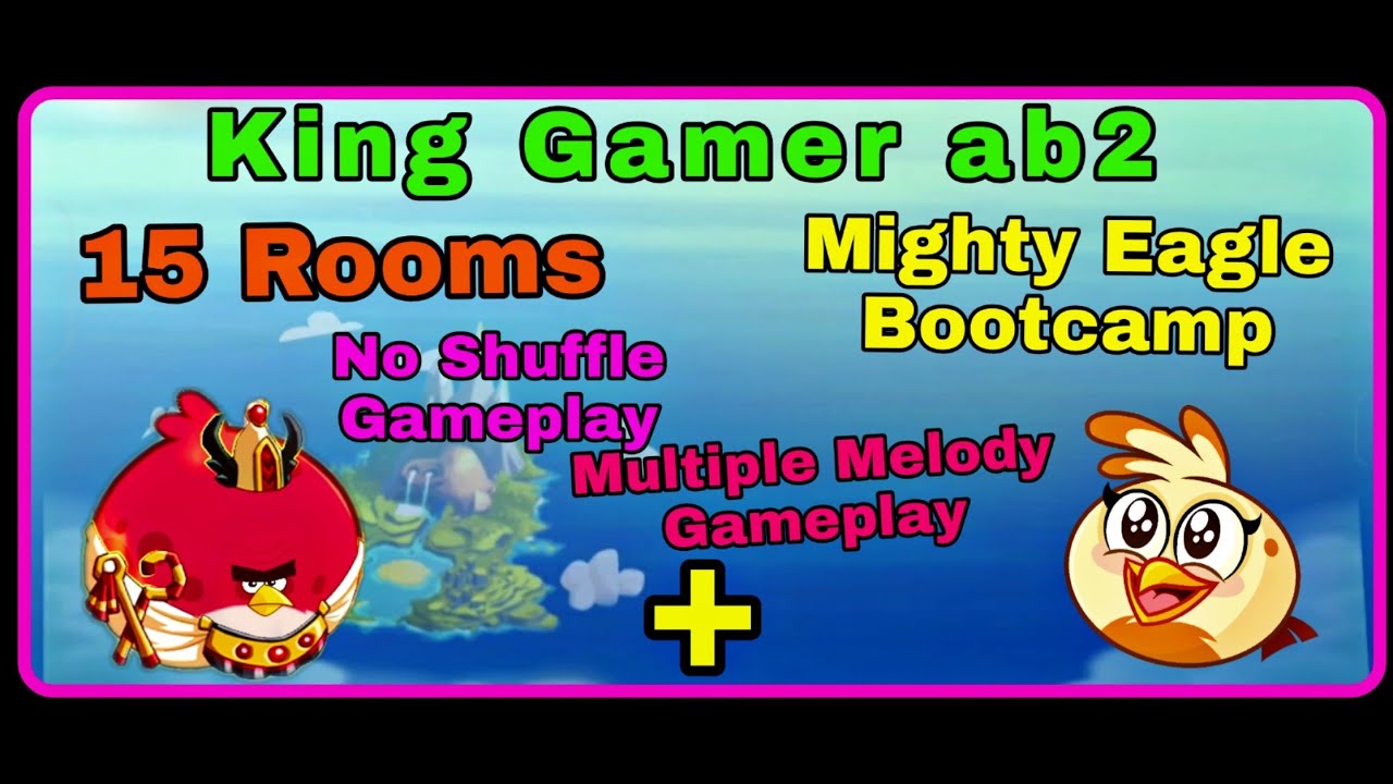 Angry birds 2 mighty eagle bootcamp today (18 jan 2026) (15 Rooms) (terence + melody) (no Shuffle)