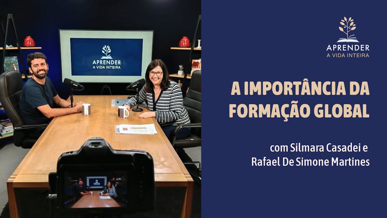 A importância da formação global - com Silmara Casadei e Rafael De Simone Martines