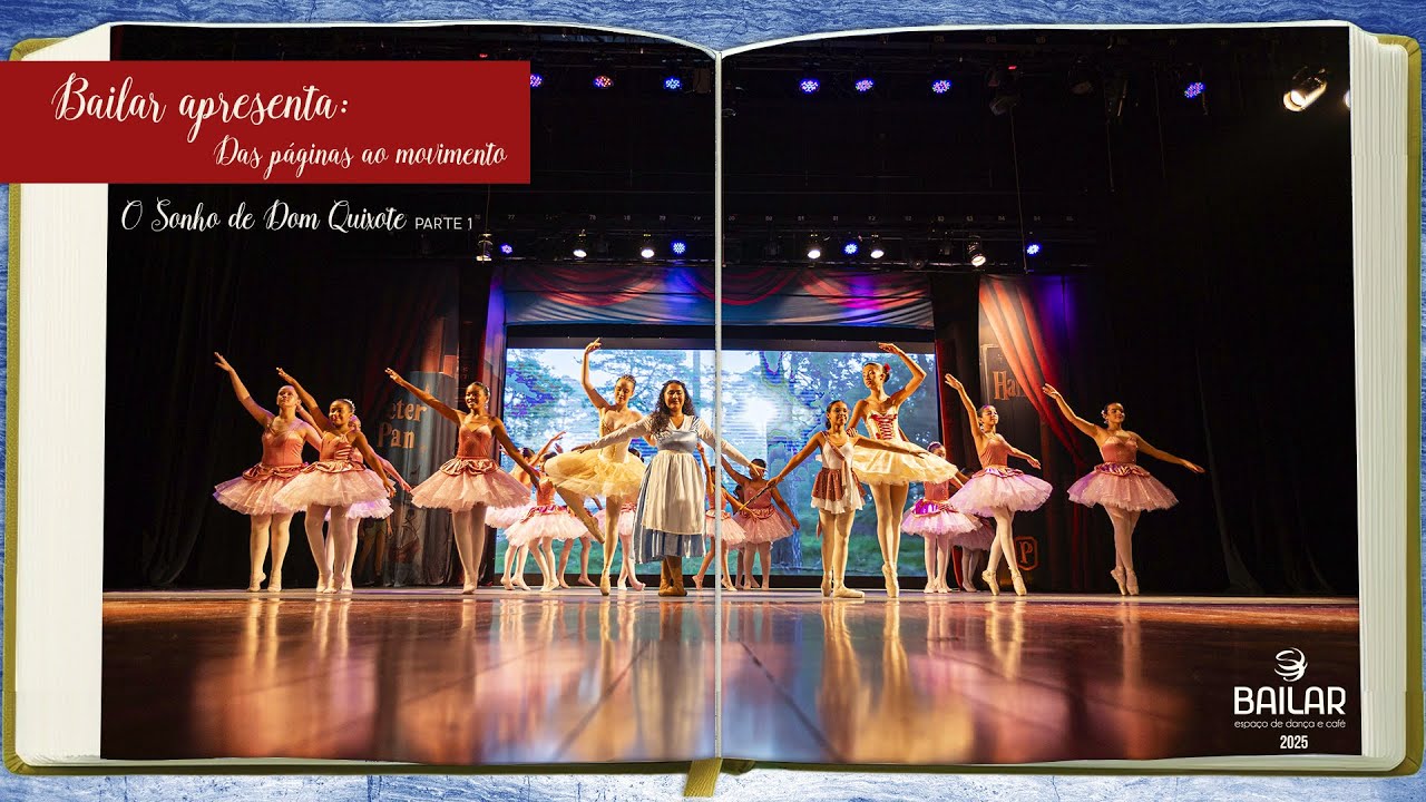 O sonho de Dom Quixote - Parte1 | Espetáculo 2025 Bailar | Ballet Clássico