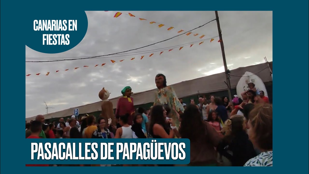 PASACALLES DE PAPAGÜEVOS | Fiestas de la Playa de Ojos de Garza 2022