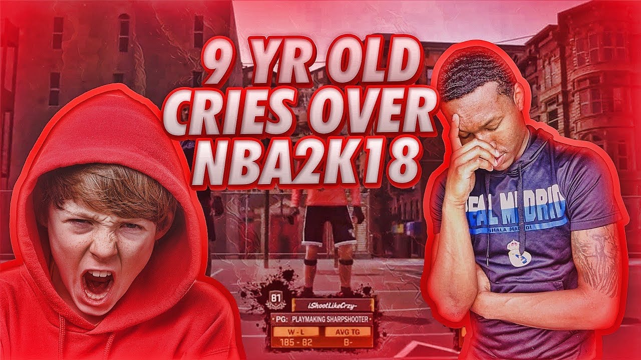 9 YEAR OLD GOES MAD HARD,  RAGES AND CRIES OVER NBA 2K18! BEST STRETCH VS TRY HARDS NBA 2K18