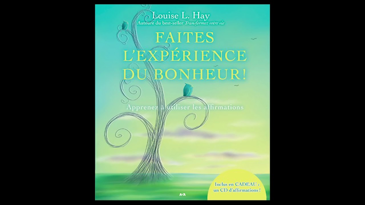 faites lexperience du bonheur livre audio complet louise hay