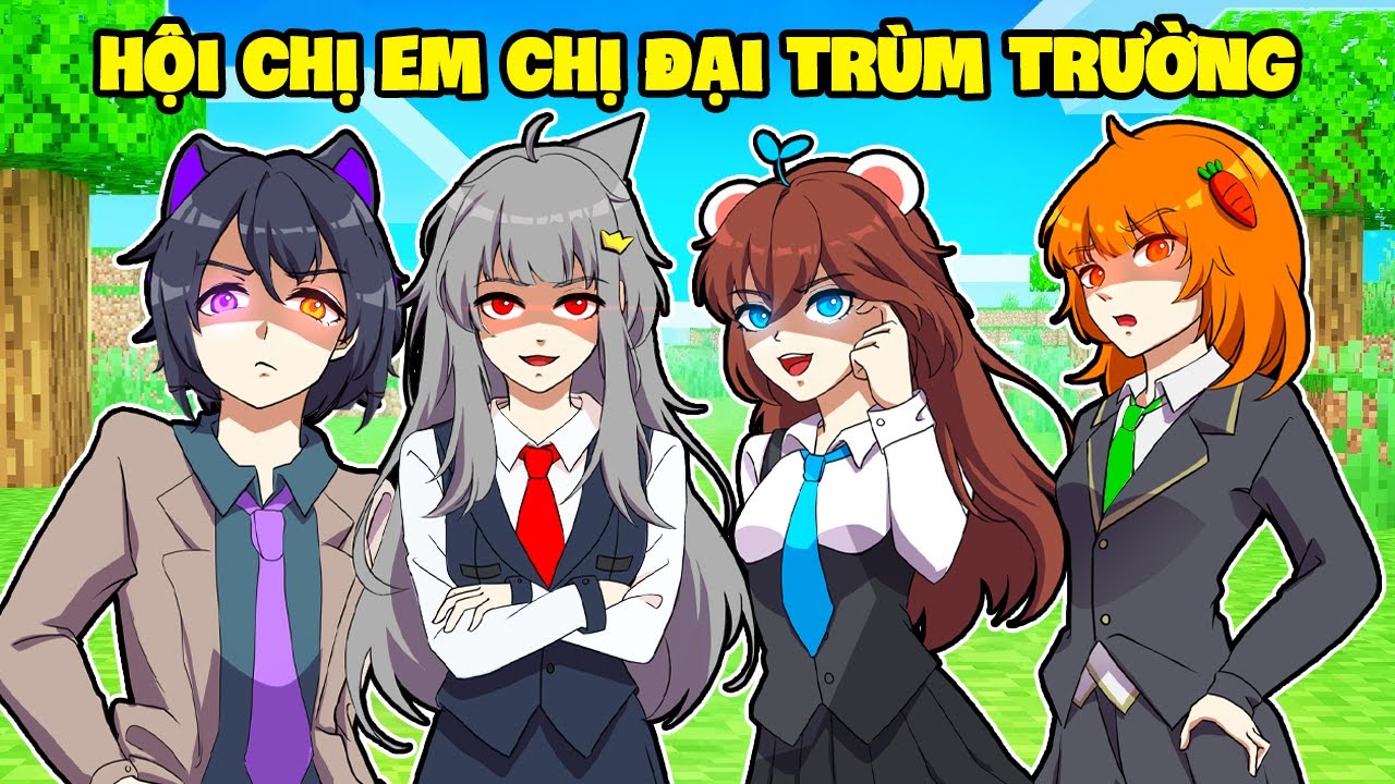 SAMMY CÙNG HỘI CHỊ EM TRỞ THÀNH CHỊ ĐẠI TRÙM TRƯỜNG TRONG MINECRAFT