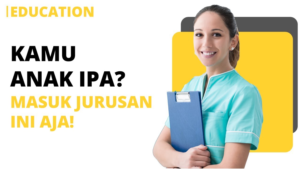 13 Jurusan Kuliah yang Cocok untuk Anak IPA dengan Prospek Hingga 10 Tahun Mendatang
