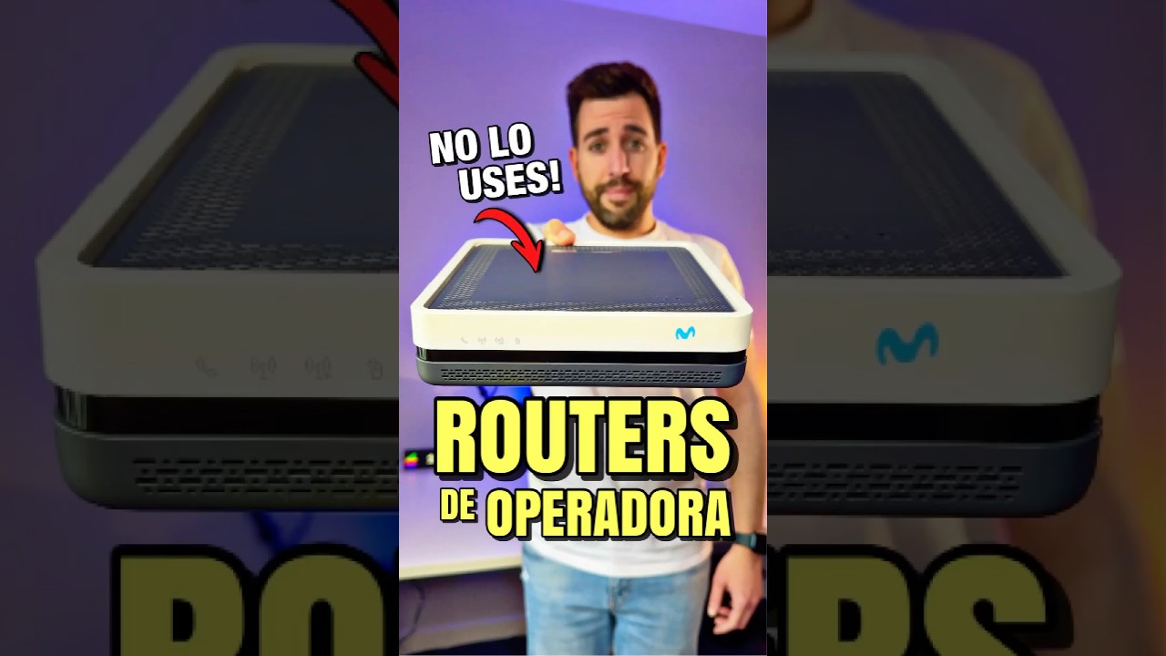El GRAN PROBLEMA de los ROUTERS de OPERADORA