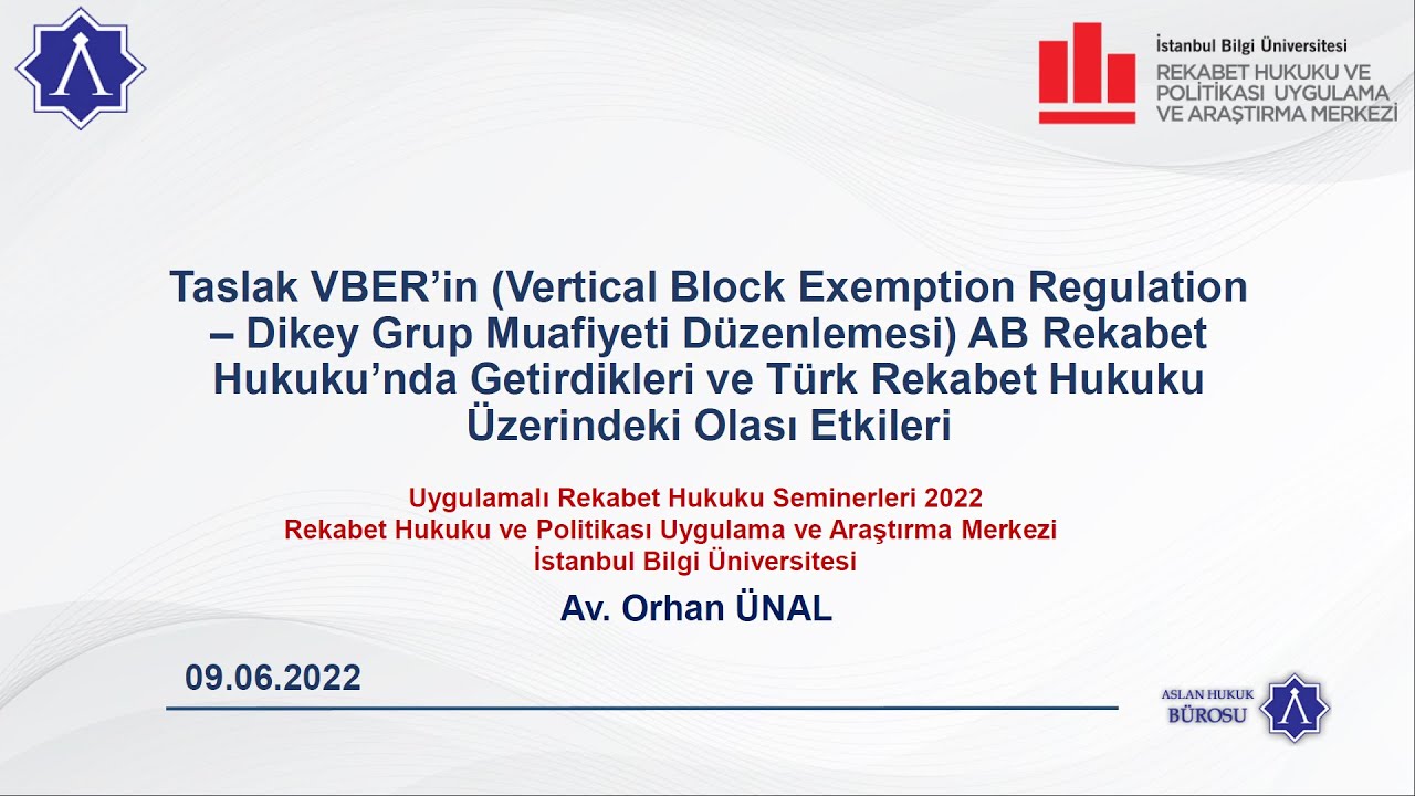 Av. Orhan Ünal, AB Dikey Grup Muafiyeti Düzenlemesi'nin AB ve Türk Rekabet Hukukuna Olası Etkileri