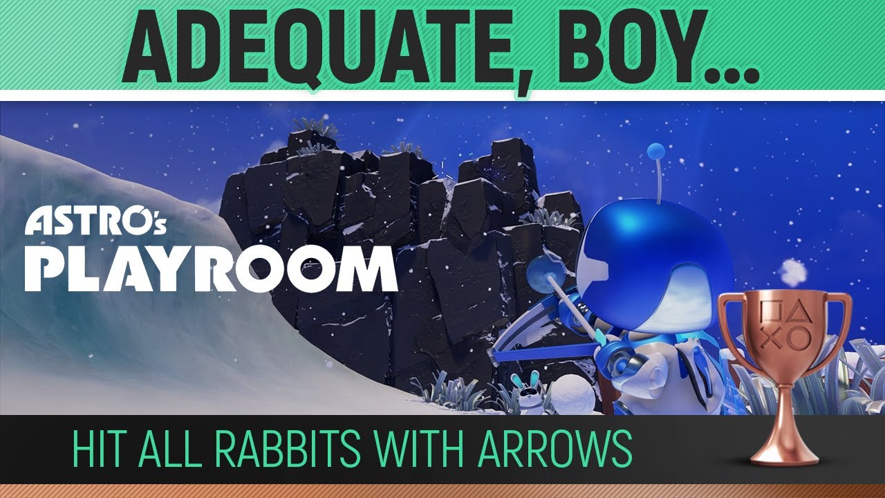 Astro's Playroom - Adequate, Boy&hellip; 🏆 Trophy Guide