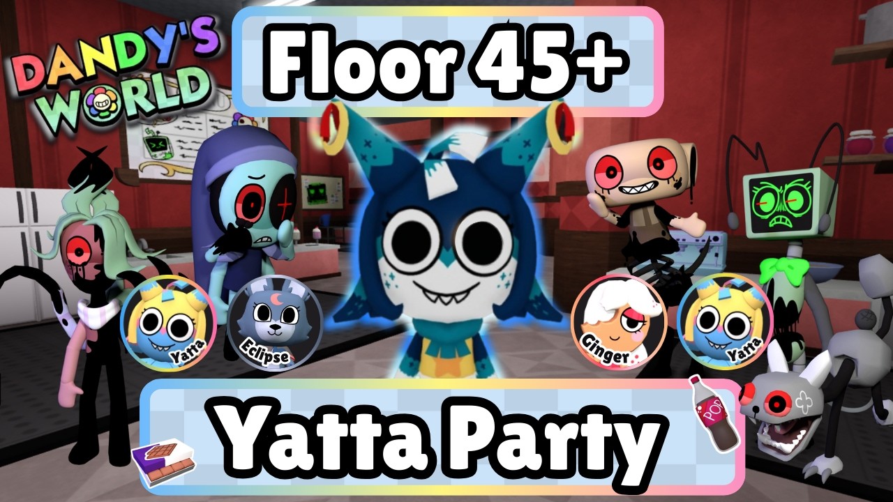 Floor 45+ Yatta Party - ALL MAINS SURVIVAL - Dandy's World