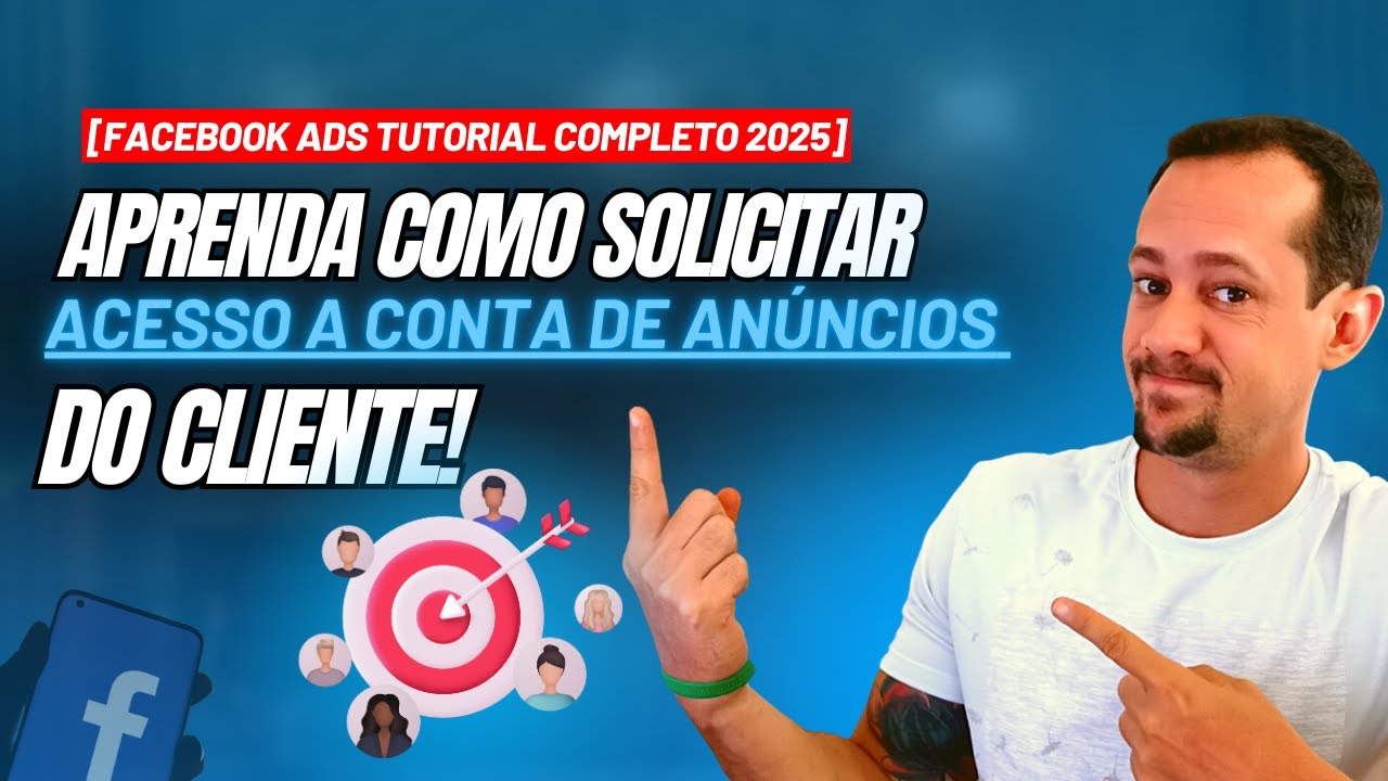APRENDA COMO SOLICITAR ACESSO A CONTA DE ANÚNCIOS DO CLIENTE [Facebook ads tutorial atualizado 2025]
