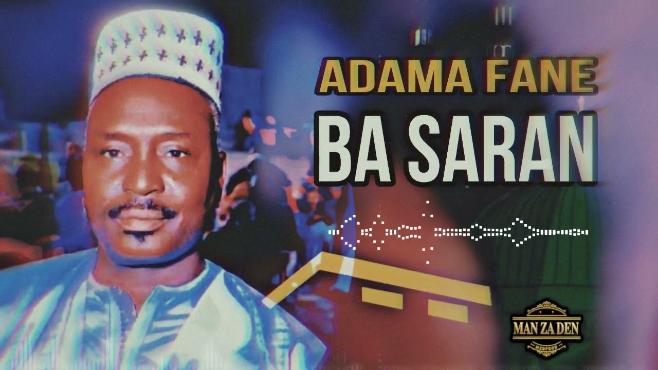 Zikiri Adama fane BA SARAN. (. Son Officiel )