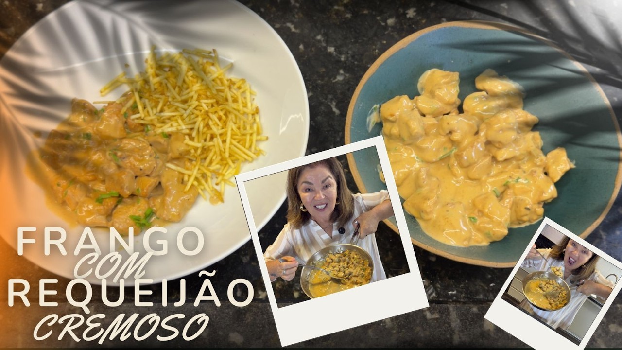 FRANGO AO MOLHO DE REQUEIJÃO CREMOSO