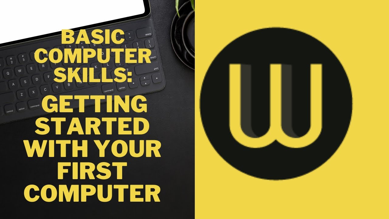 How to Get Started With Your First Computer for Beginners - Basic Computer Skills