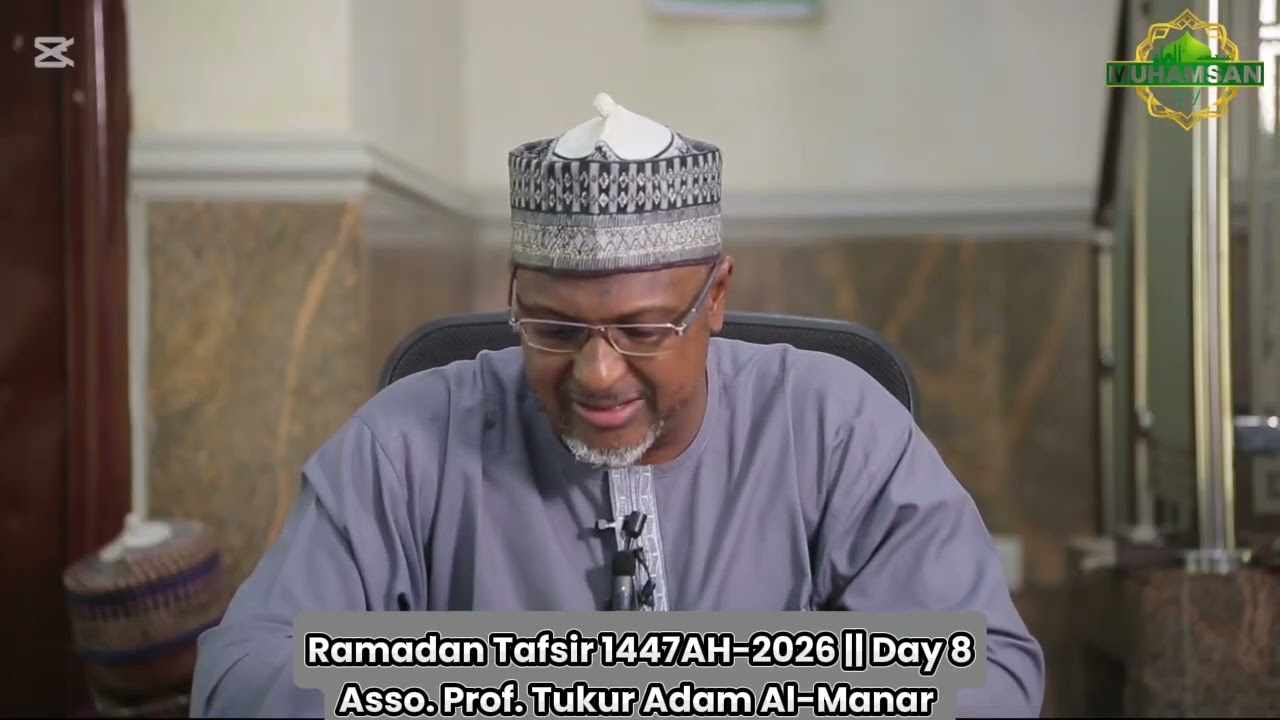 008_Ramadan Tafsir 1447AH 2026 Rana ta 8 || Asso.  Prof.  Tukur Adam Al-Manar