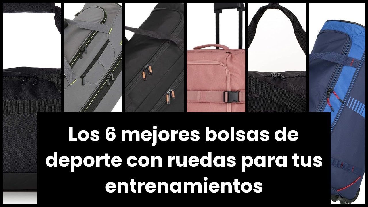 【BOLSA DE DEPORTE CON RUEDAS】Los 6 mejores bolsas de deporte con ruedas para tus entrenamientos