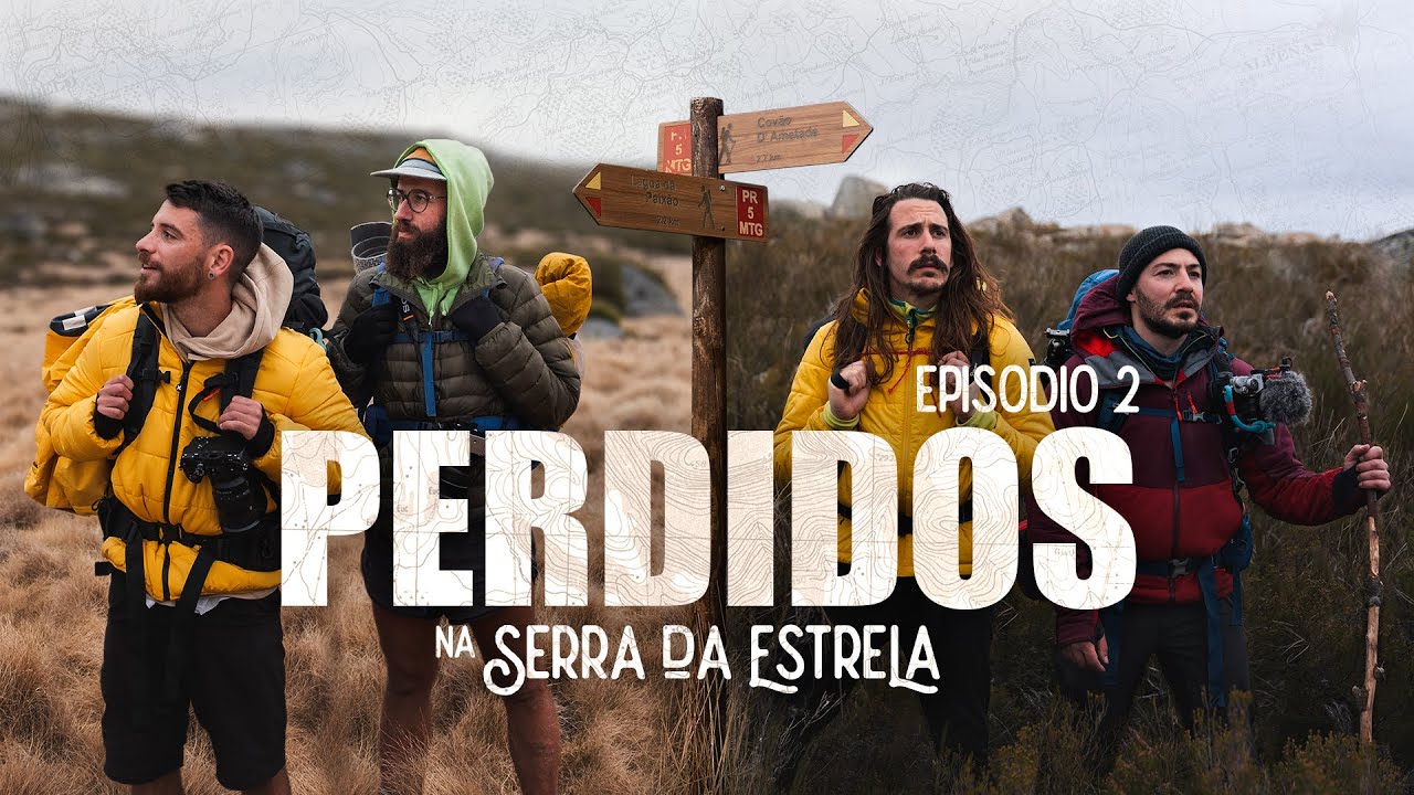 Perdidos na Serra da Estrela - Do Covão D'Ametade ao Vale do Rossim - Episódio 2