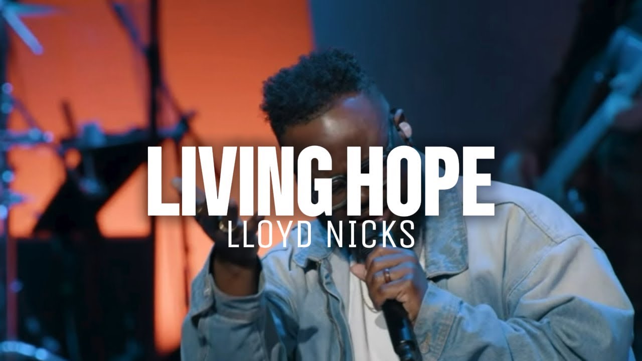 Lloyd Nicks - Living Hope