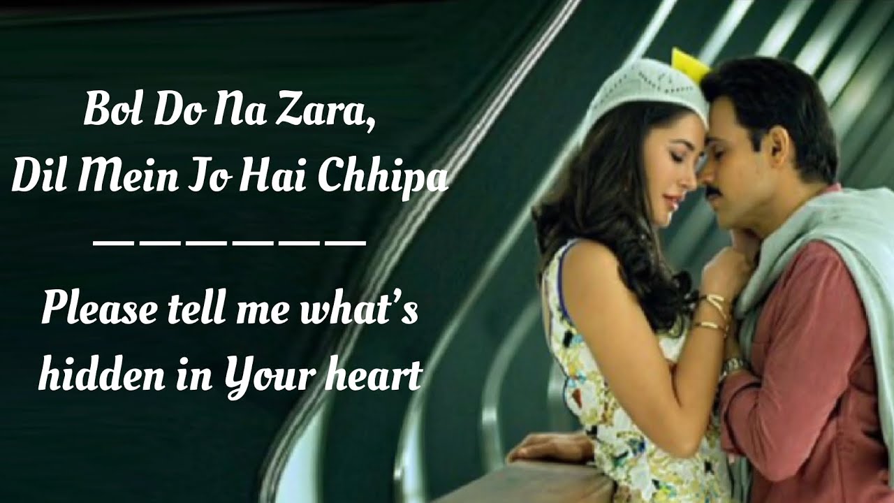 Bol Do Na Zara Song English Translation || Armando Malik || Azhar
