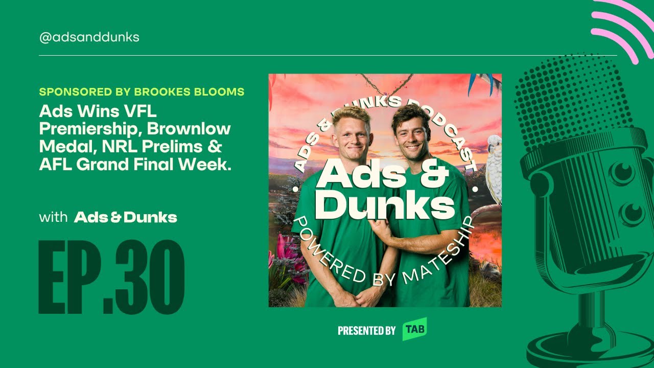 Ads Wins VFL Premiership, Brownlow Medal, NRL Prelims & AFL Grand Final Week