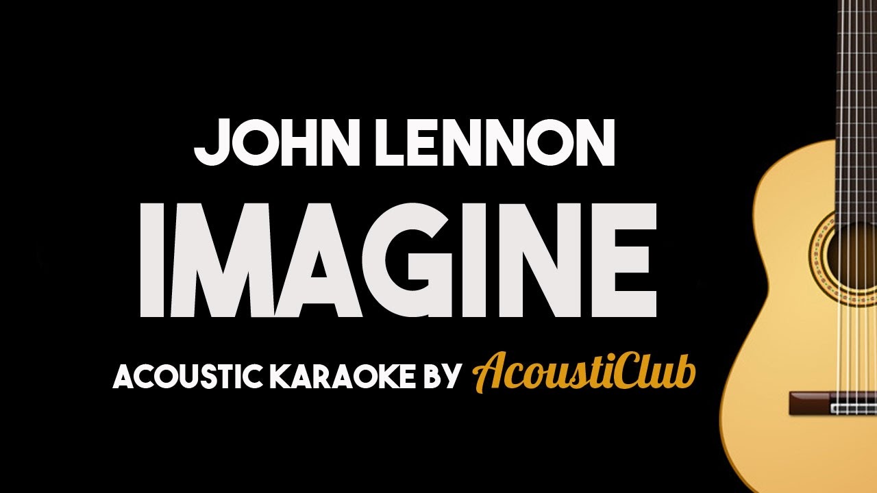 Imagine - John Lennon (Acoustic Guitar Karaoke Version)