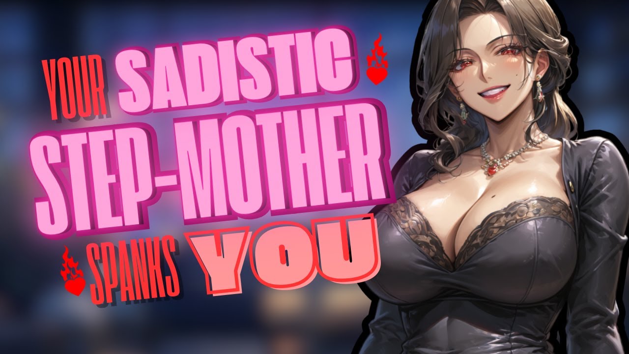 [🌶️spicy🌶️] Sadistic step mother [ASMR-ROLEPLAY] [F4A] Fdom