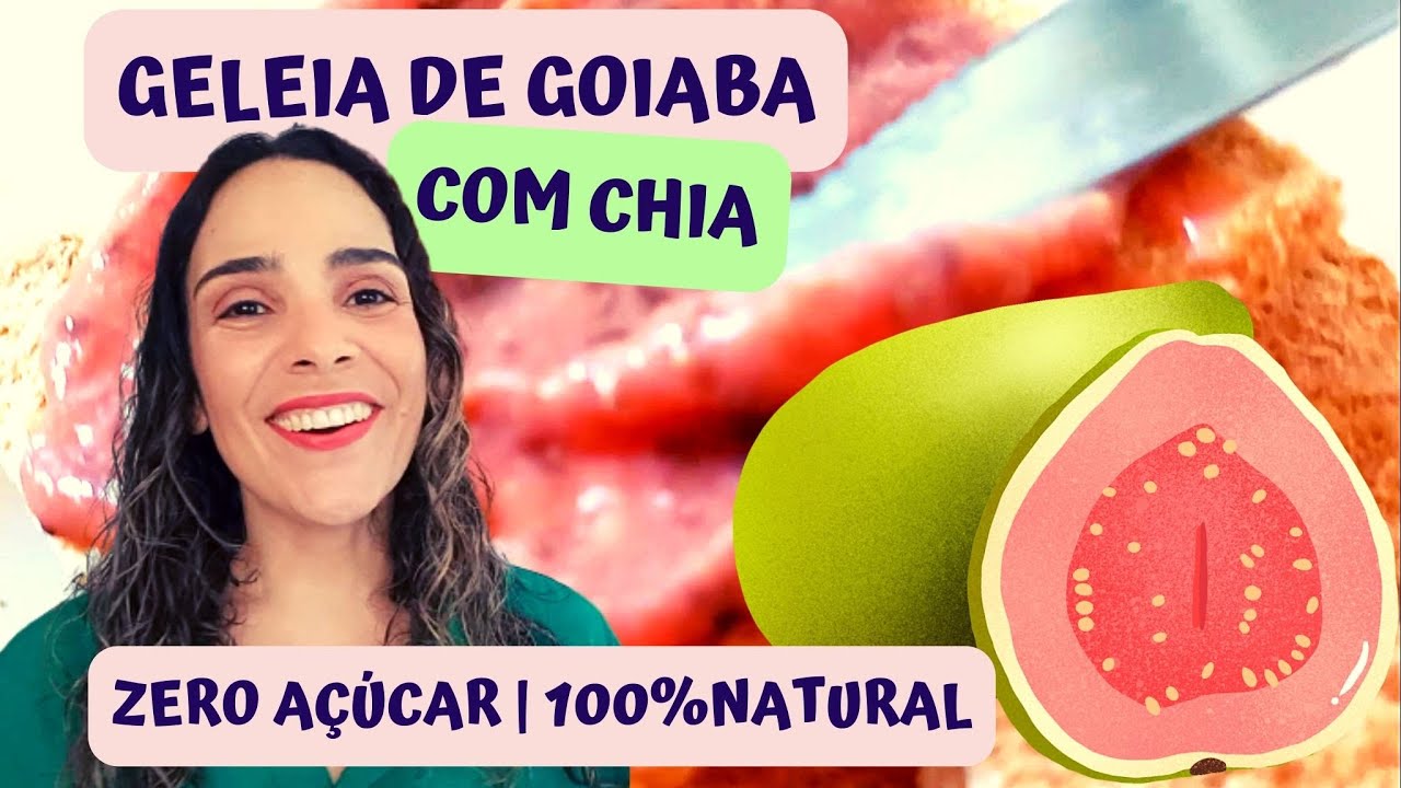 Geleia De Goiaba Com Chia Fácil E Rápida | Zero Açúcar | Pobre Em Carboidratos Ideal Para Diabéticos