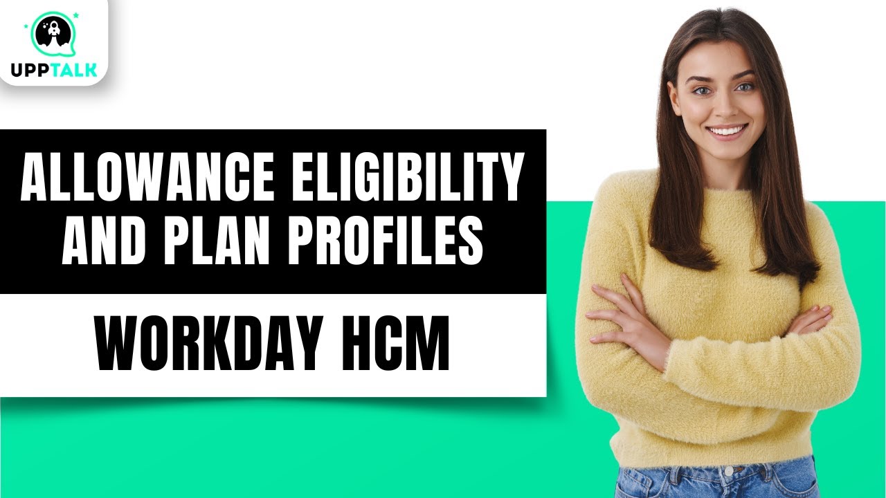 Workday Car Allowance Eligibility & Plan Profiles | Workday Advanced Compensation Training | Upptalk