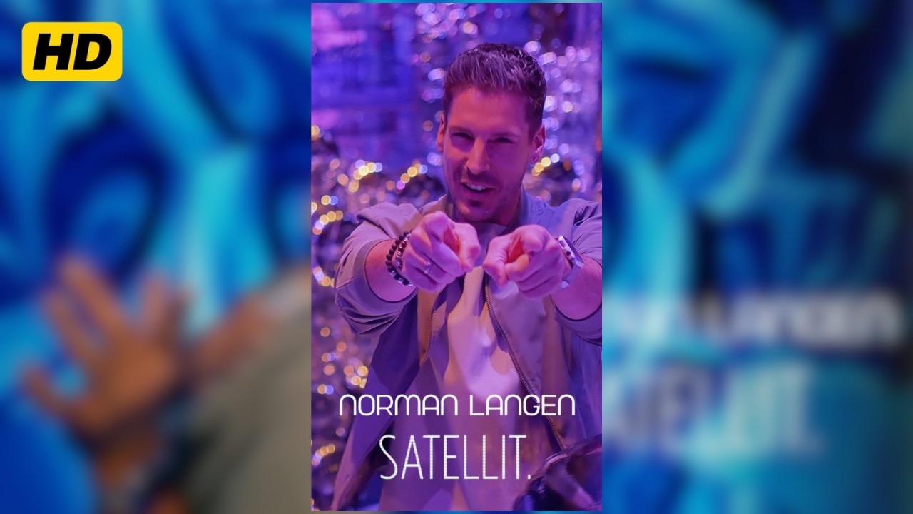 Norman Langen – Satellit | Vertical Video