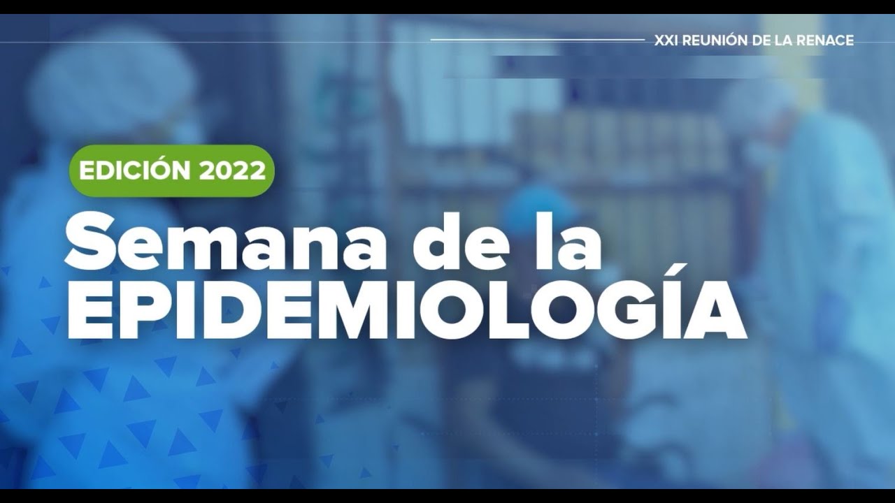 Semana de la Epidemiología 2022 I Resumen
