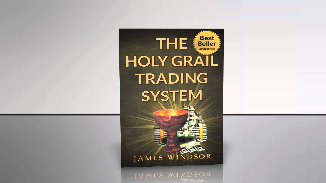 The Holy Grail Forex Trading System