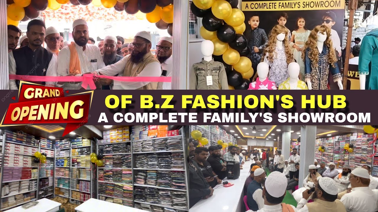 GRAND INAUGURATION OF B.Z FASHION'S HUB A COMPLETE FAMILY'S SHOWROOM