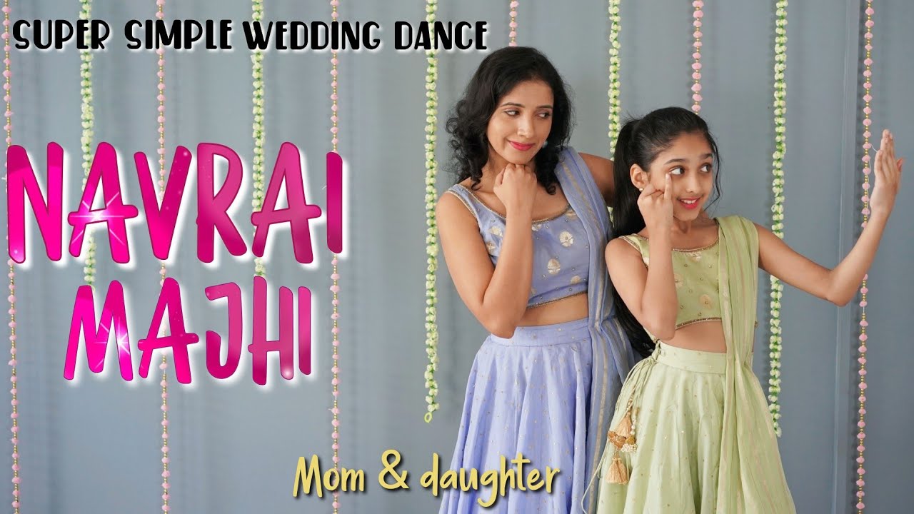 Navrai Majhi | Super simple wedding Dance | English Vinglish | Nivi and Ishanvi | Laasya