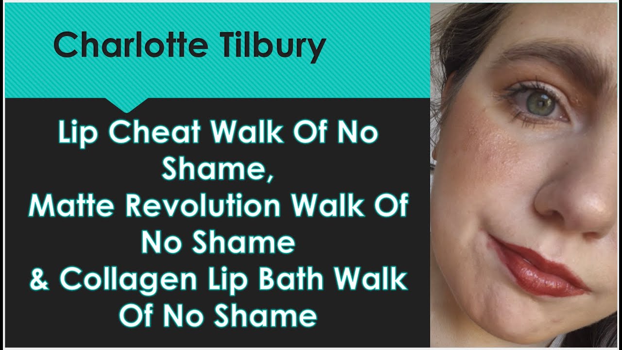 Charlotte Tilbury Lip Cheat, Matte Revolution & Collagen Lip Bath Walk Of No Shame