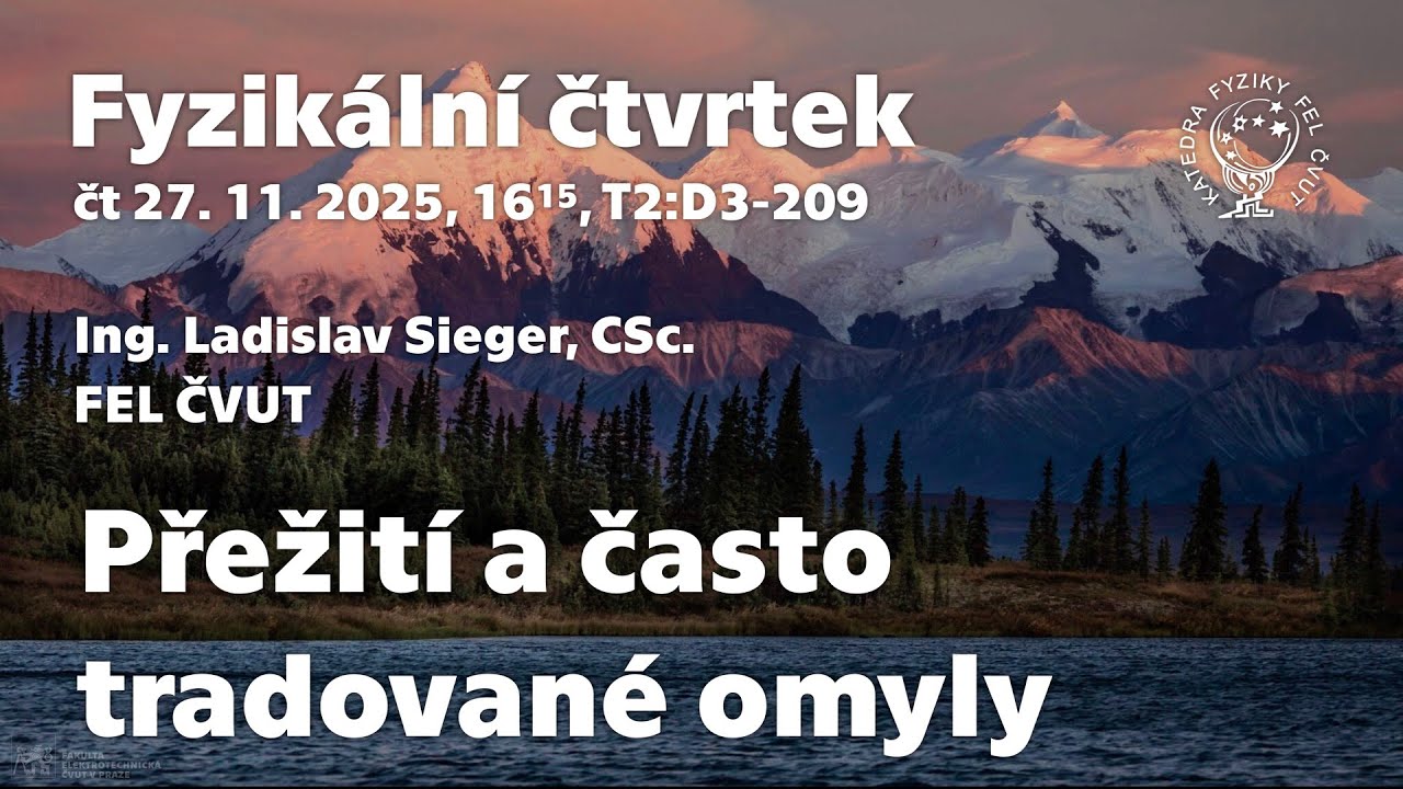 Ing. L. Sieger: Přežití a často tradované omyly [Fyz. čtvrtek]