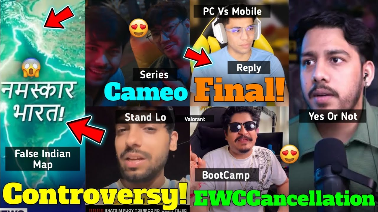 False Indian Map Use Matter, EWC26 Cancellation What Happened?, Pahadi,Purav,Xyaa,Jay In Series,Gyan