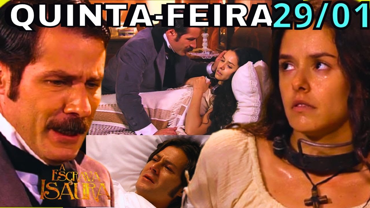 🔴 A ESCRAVA ISAURA CAPITULO DE HOJE QUINTA FEIRA 29 JANEIRO