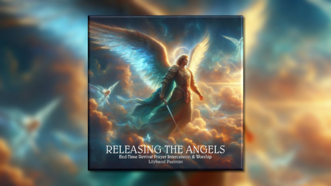 Releasing The Angels - Prophetic Worship Stream