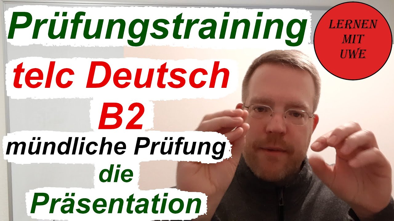 telc Deutsch B2 – Prüfung / 10 / Sprechen Teil 1 – Die Präsentation (Ablauf Tipps Beispiel)