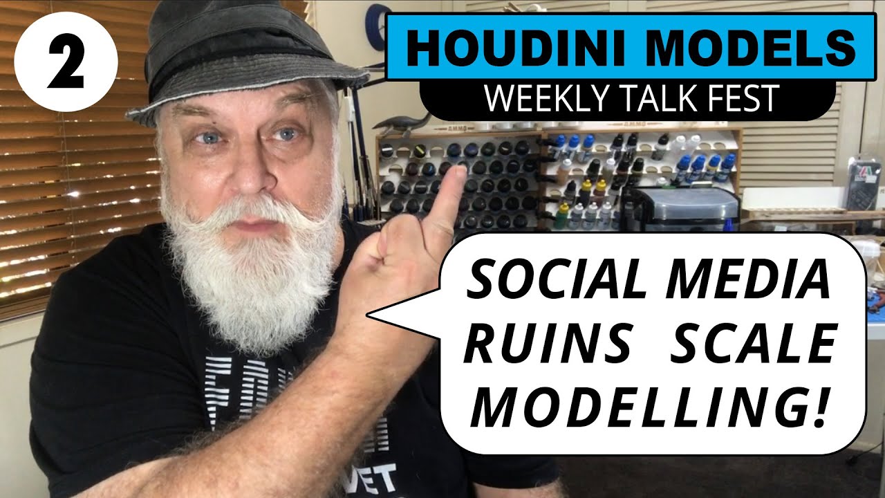 Social Media Ruins Scale Modelling - Weekly Talk Fest by Harry Houdini
