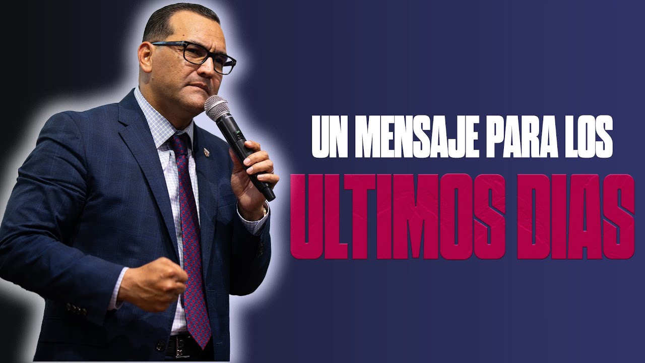 UN MENSAJE PARA LOS ULTIMOS DIAS | PASTOR GENERAL DAVID GUTIERREZ