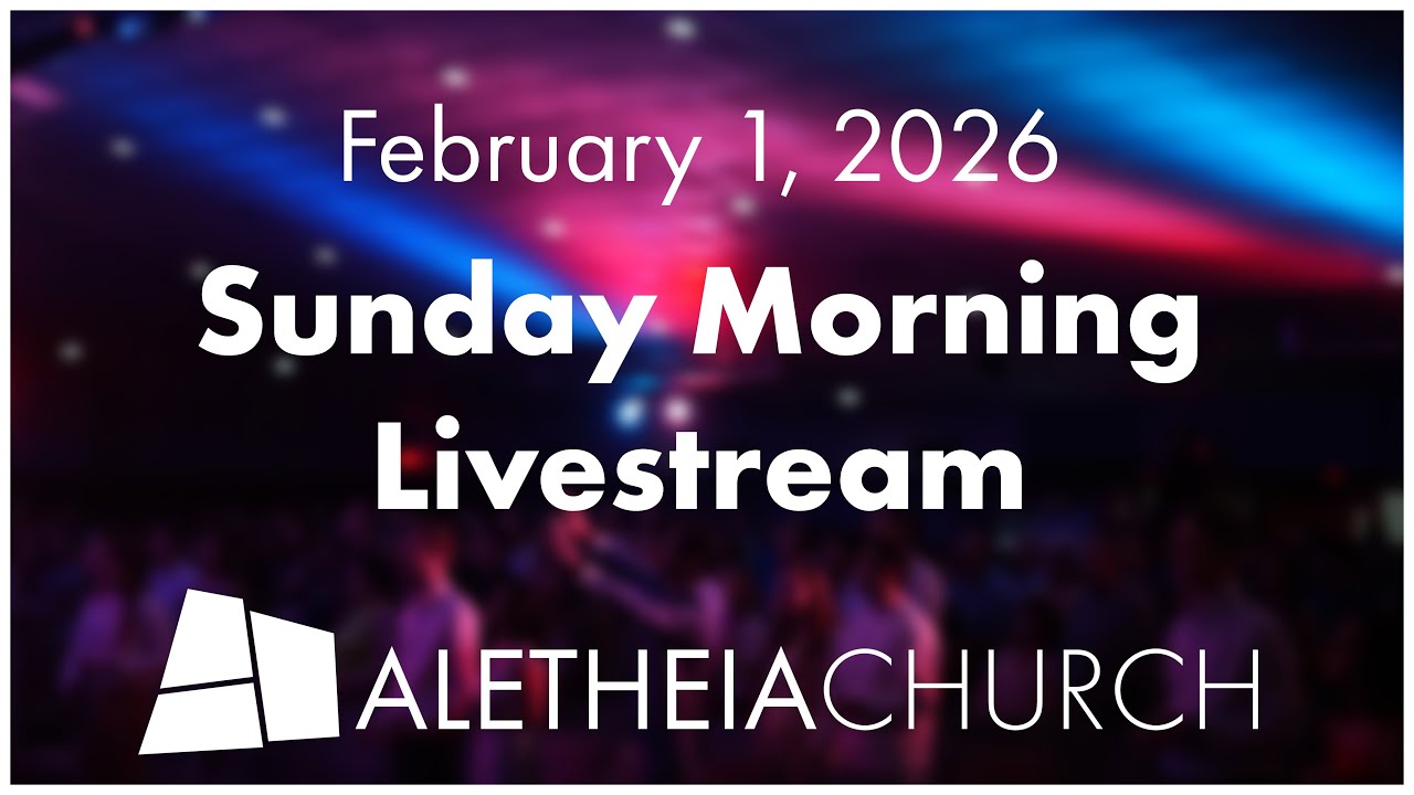 Aletheia Gainesville Sunday Service | 02/01/26