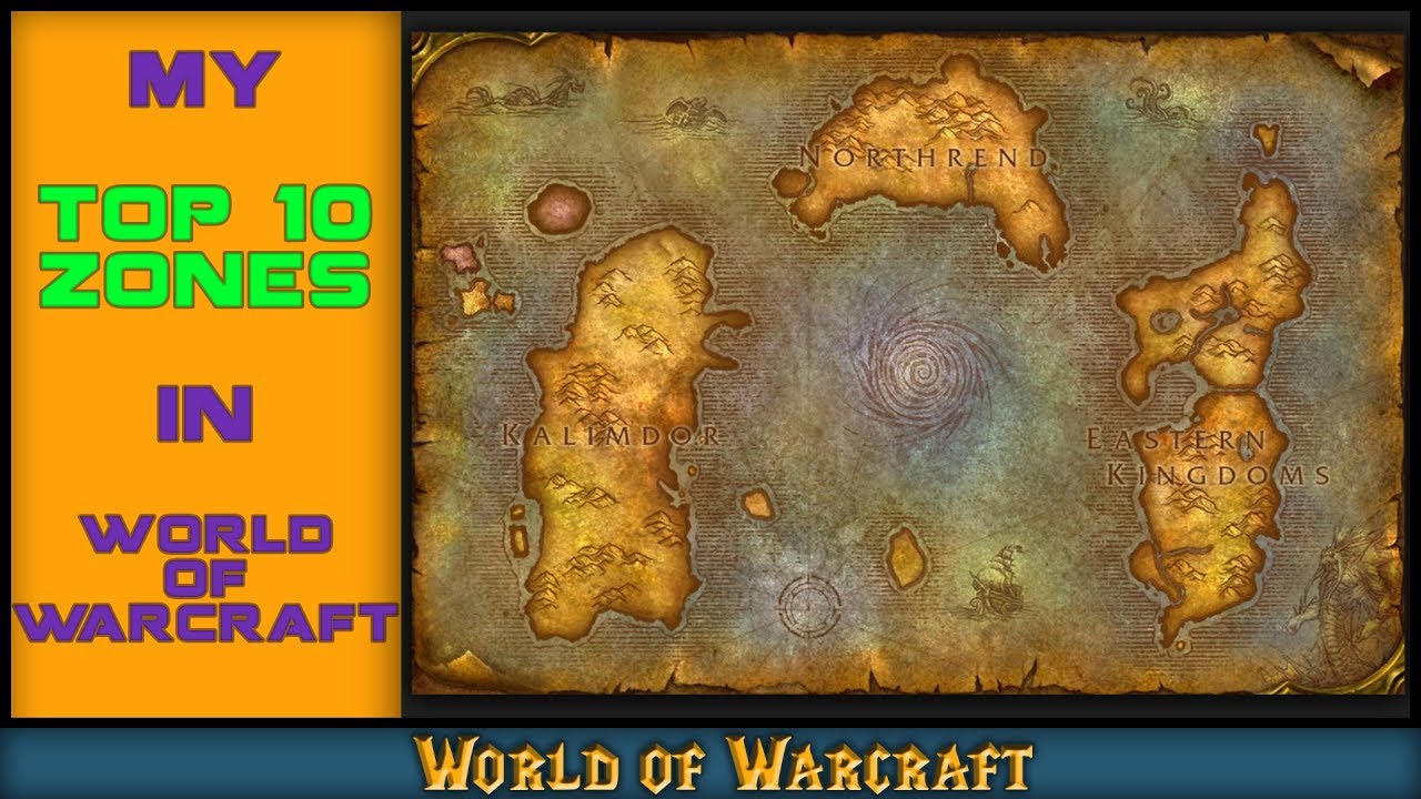 My top 10 zones in World of Warcraft