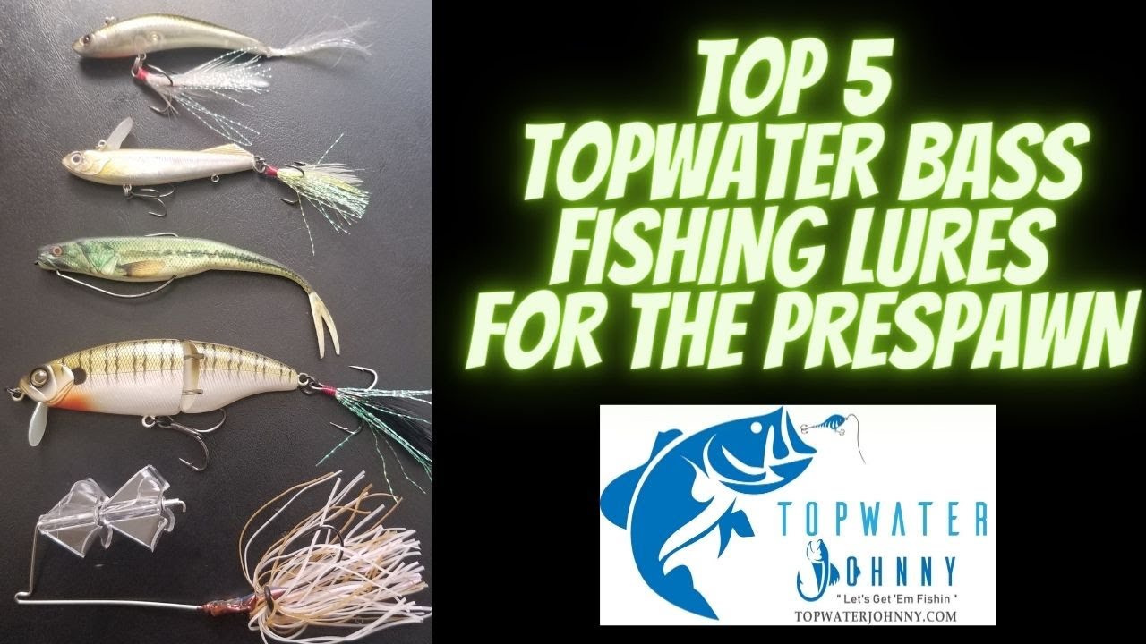 Prespawn Bass Fishing lures | Top 5 Topwater Lures
