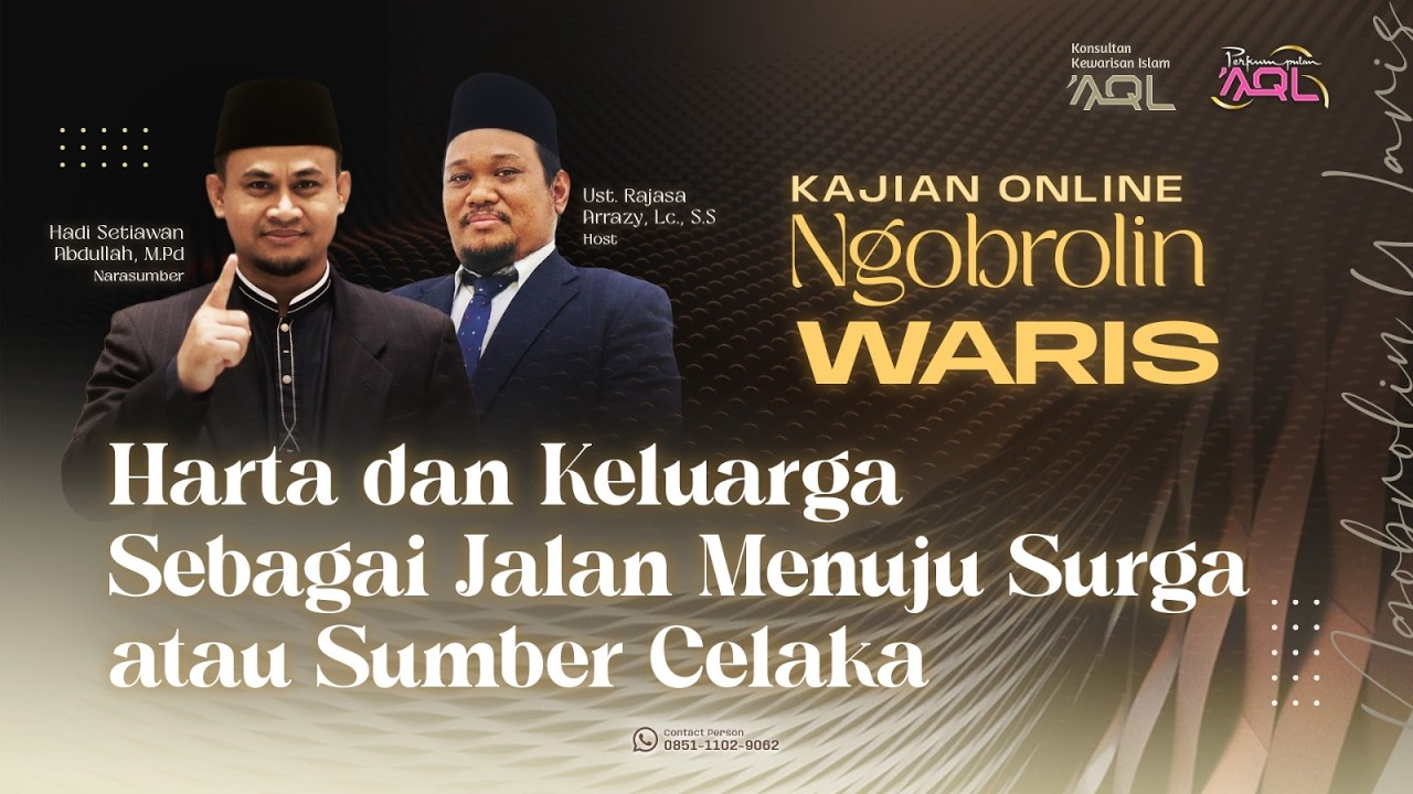 Harta dan Keluarga Sebagai Jalan Menuju Surga atau Sumber Celaka