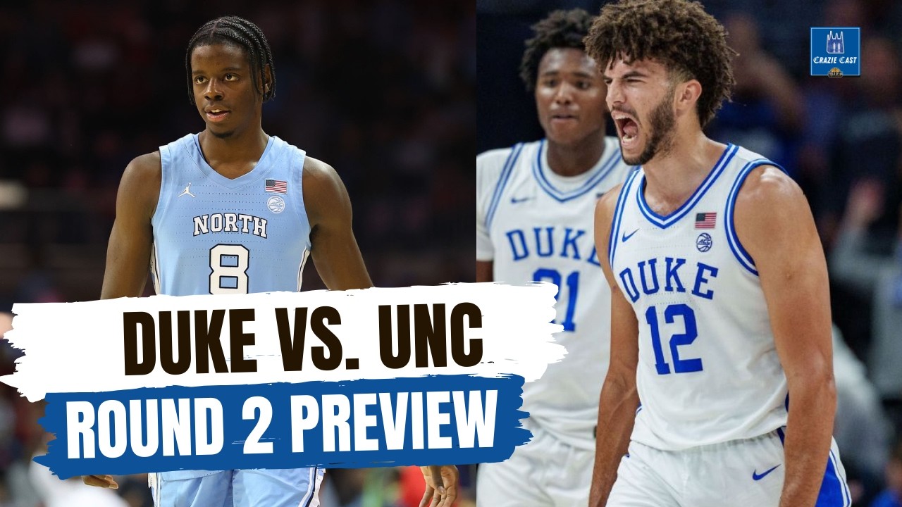 Duke vs. UNC ROUND 2 Preview | Crazie Cast