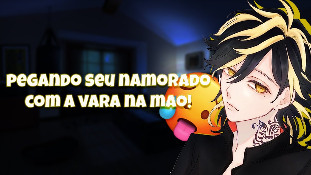 ASMR • Pegando Seu Namorado com a Vara na Mao | KAZUTORA