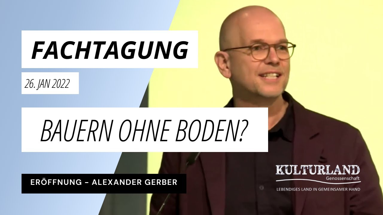 Eröffnung der Fachtagung: Bauern ohne Boden? - Alexander Gerber (BÖLW)