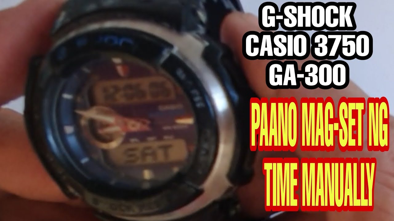 G-SHOCK CASIO 3750 GA-300, PAANO MAG-SET NG TIME MANUALLY.