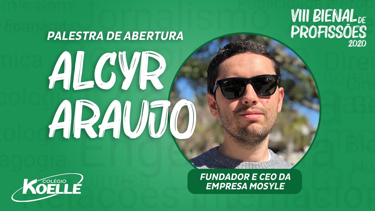 Palestra de abertura - Alcyr Araujo Empresa Mosyle | 8ª Bienal de Profissões
