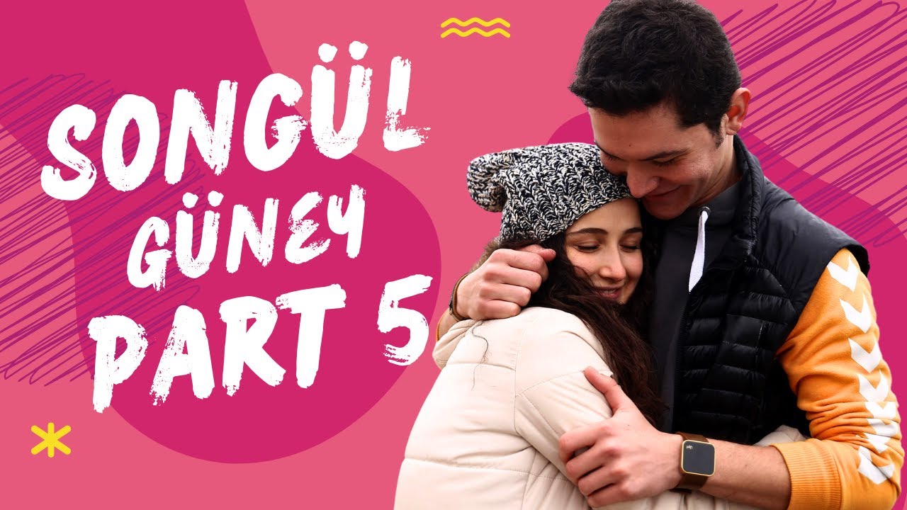 Baştan Sona Songül & Güney - Part 5